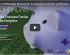 III Jornadas Educación Financiera Familiar y Pobreza Energética. Vídeos e imágenes.