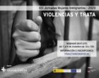 XIII Jornadas Mujeres Inmigrantes. Violencias y trata