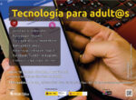Tecnología para adult@s, iniciación al uso del ordenador, tablet y smartphone