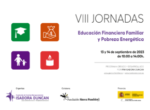 VIII Jornadas de Educación Financiera Familiar y Pobreza Energética